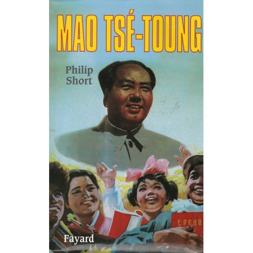 Mao Tsé-Toung, Philip Short